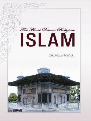 cover image of The Final Divine Religion Islam